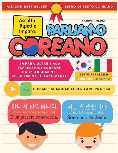 Parliamo Coreano: Impara oltre 1.400 Espressioni Coreane da 21 Argomenti Velocemente e Facilmente! Con MP3 Scaricabili Per Fare Pratica (Paperback)