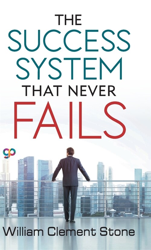 The Success System that Never Fails (Hardcover)