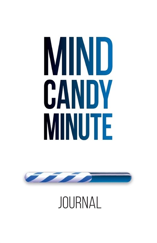 Mind Candy Journal: Mind Candy Minute (Paperback)