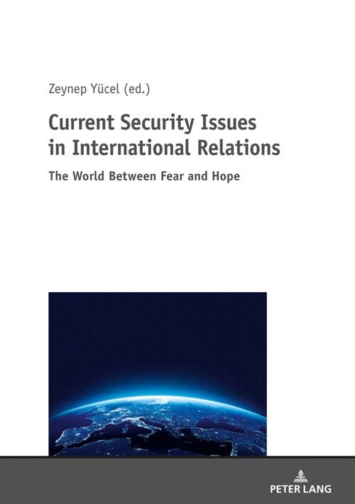 Current Security Issues in International Relations: The World Between Fear and Hope (Paperback)