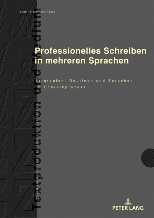 Professionelles Schreiben in Mehreren Sprachen: Strategien, Routinen Und Sprachen Im Schreibprozess (Hardcover)