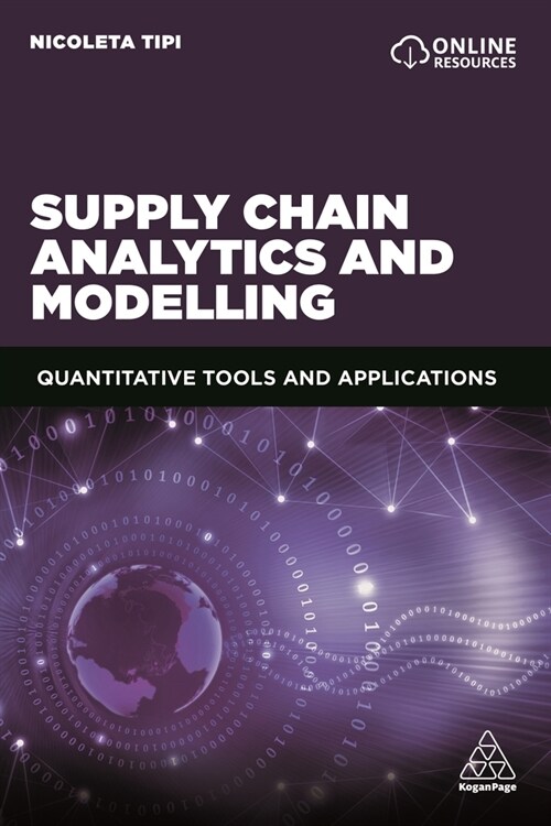 Supply Chain Analytics and Modelling : Quantitative Tools and Applications (Paperback)