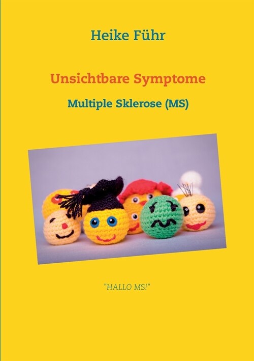 Unsichtbare Symptome: Multiple Sklerose (MS) (Paperback)