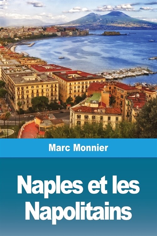 Naples Naples et les Napolitains (Paperback)