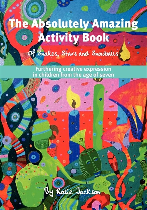 The Absolutely Amazing Activity Book: of Snakes, Stars and Snowballs (Paperback)