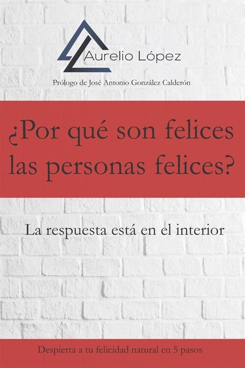 풮or qu?son felices las personas felices?: La respuesta est?en el interior (Paperback)