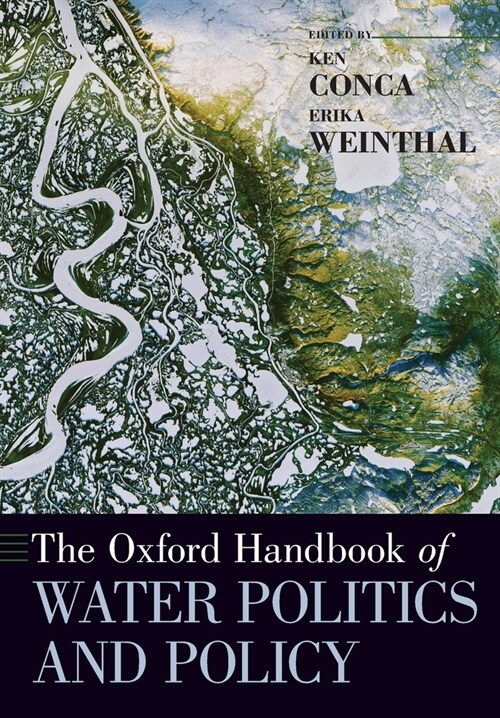 The Oxford Handbook of Water Politics and Policy (Paperback)