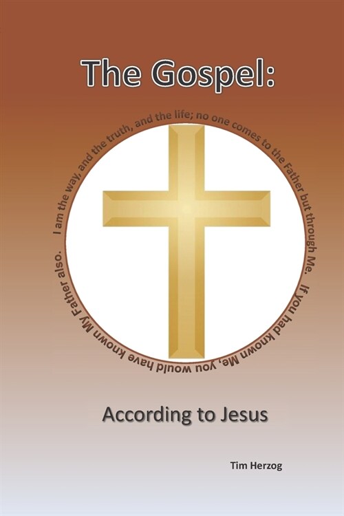 The Gospel: According To Jesus (Paperback)