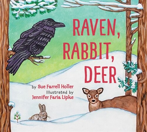 Raven, Rabbit, Deer (Hardcover)