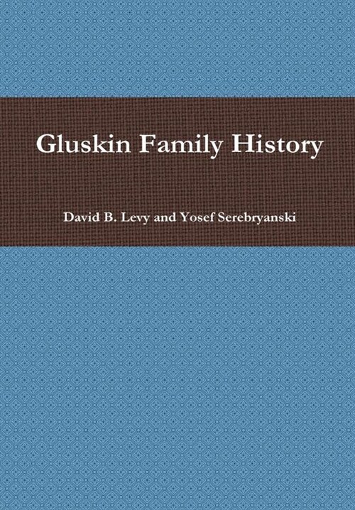 Gluskin Family History (Hardcover)
