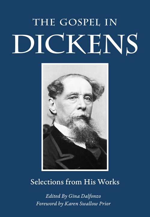 The Gospel in Dickens: Selections from His Works (Paperback)
