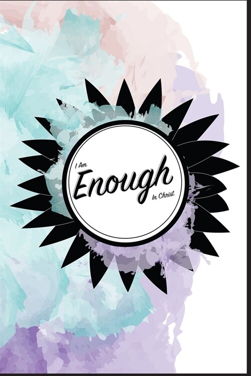 I Am Enough In Christ (Paperback)