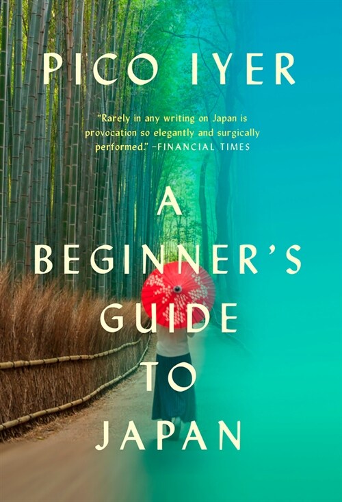 A Beginners Guide to Japan: Observations and Provocations (Paperback)