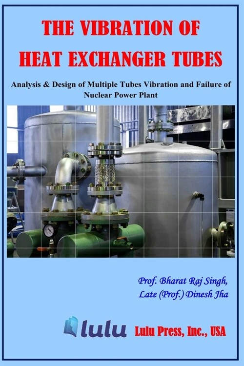 The Vibration of Heat Exchanger Tubes (Paperback)