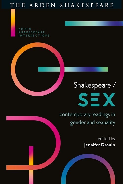 Shakespeare / Sex : Contemporary Readings in Gender and Sexuality (Hardcover)