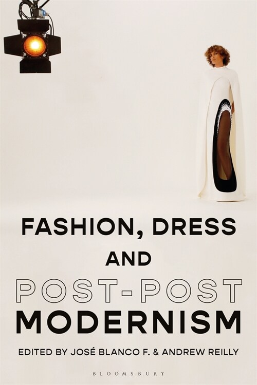 Fashion, Dress and Post-postmodernism (Hardcover)