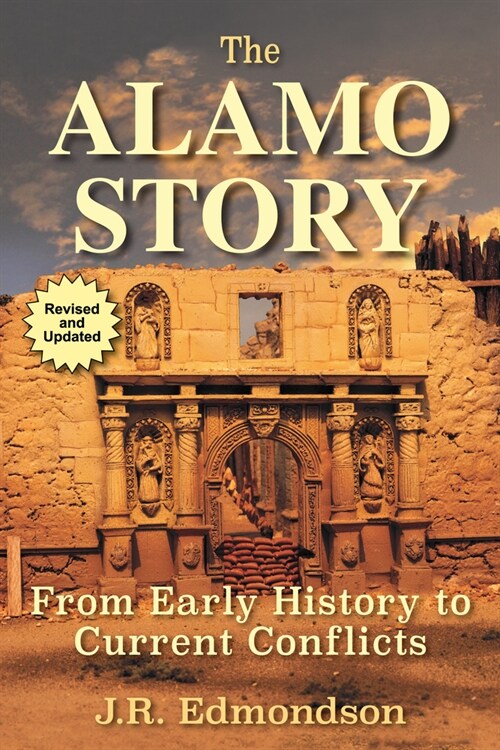 The Alamo Story: From Early History to Current Conflicts (Paperback, 2)