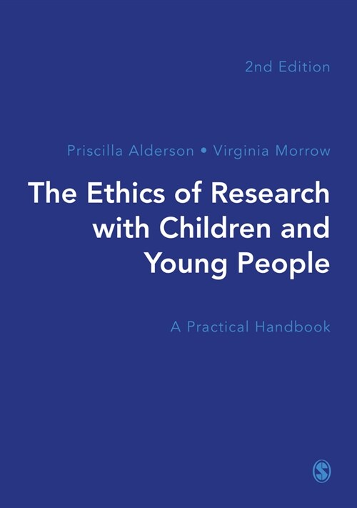 The Ethics of Research with Children and Young People : A Practical Handbook (Hardcover, 2 Revised edition)