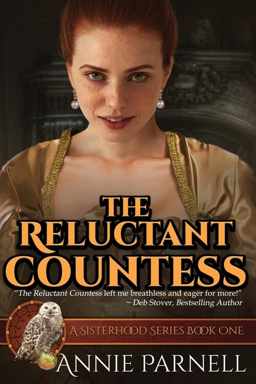 The Reluctant Countess: A Sisterhood Series Book One (Paperback)