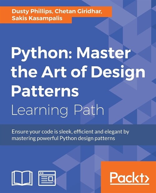 Python: Master the Art of Design Patterns (Paperback)