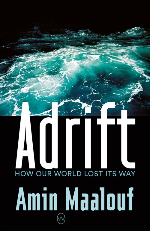 Adrift: How Our World Lost Its Way (Paperback)