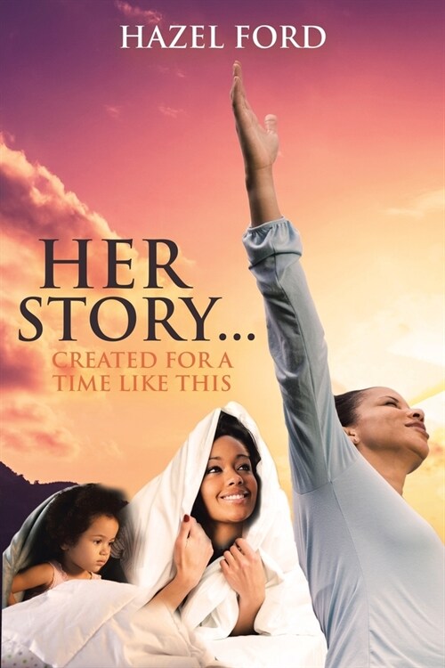 Her Story...: Created for a Time Like This (Paperback)