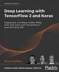 Deep learning with TensorFlow 2 and Keras : regression, ConvNets, GANs, RNNs, NLP, and more with TensorFlow 2 and the Keras API / 2nd ed