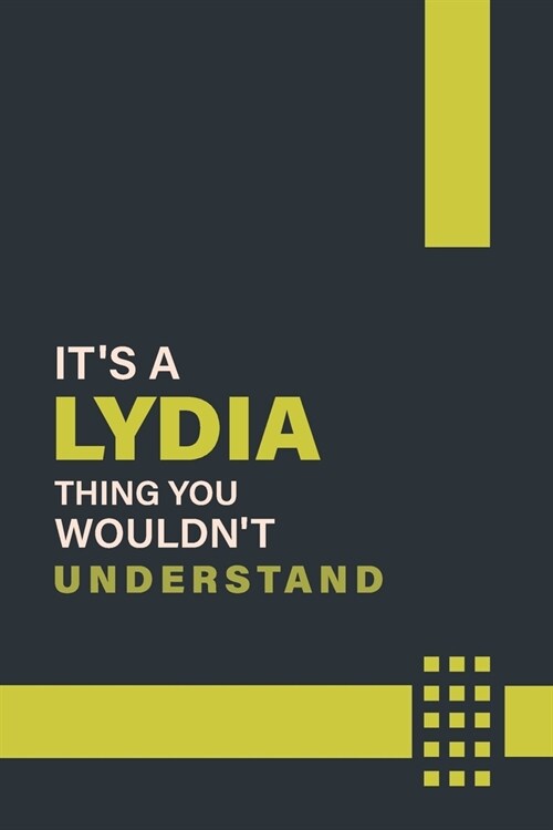 Its a Lydia Thing You Wouldnt Understand: Lined Notebook / Journal Gift, 6x9, Soft Cover, 120 Pages, Glossy Finish (Paperback)