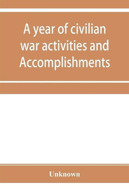 A year of civilian war activities and Accomplishments: The Columbus Chamber of Commerce (Paperback)