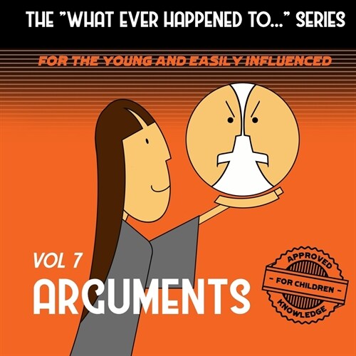 The What Ever Happened to . . . Series, Volume 7: Arguments (Paperback)