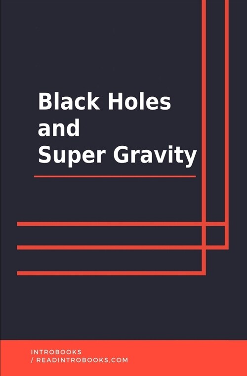 Black Holes and Super Gravity (Paperback)