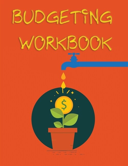 Budgeting Workbook: Bill Planner With Income List, Weekly Expense Tracker, Budget Sheet, Financial Planning Journal Expense Tracker Bill - (Paperback)