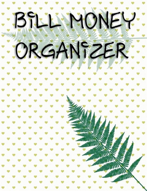 Bill Money Organizer: Bill Planner With Income List, Weekly Expense Tracker, Budget Sheet, Financial Planning Journal Expense Tracker Bill - (Paperback)