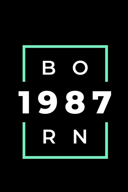 Born 1987: Notebook / Simple Blank Lined Writing Journal / Card / Birth Year / School Teacher / Birthday / Personal / Present For (Paperback)