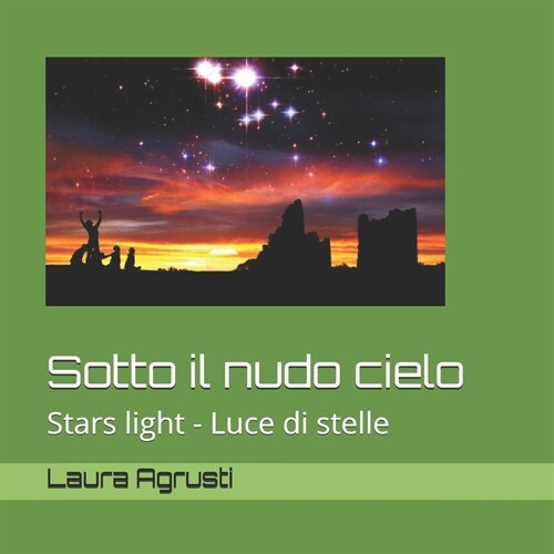 Sotto il nudo cielo: Stars light - Luce di stelle (Paperback)