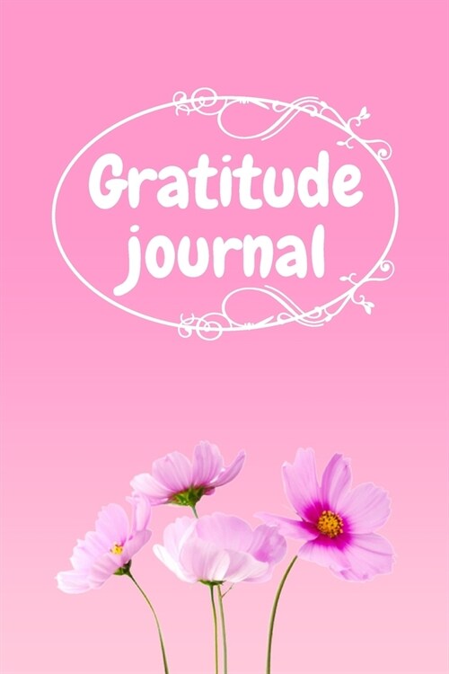 Gratitude journal: : A Pink Notebook to Teach Kids to Practice Gratitude, Appreciativeness and Mindfulness (Paperback)