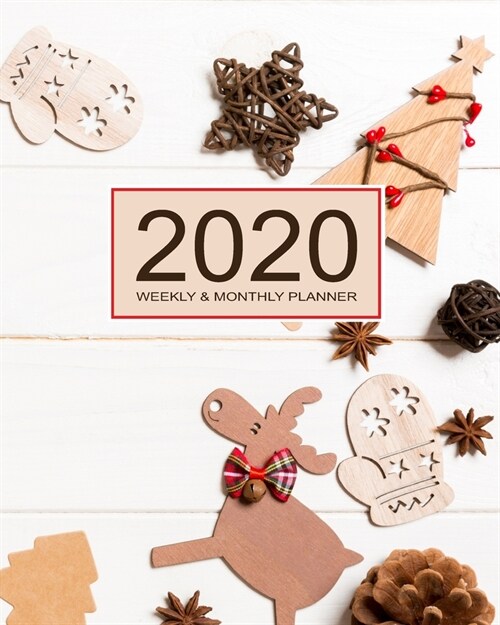 2020 Planner Weekly & Monthly 8x10 Inch: New Year Time One Year Weekly and Monthly Planner + Calendar Views, journal, for Men, Women, Boys, Girls, Kid (Paperback)