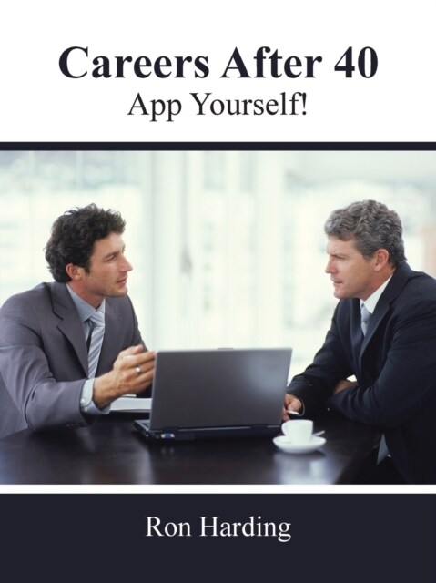 Careers After 40: App Yourself! (Paperback)