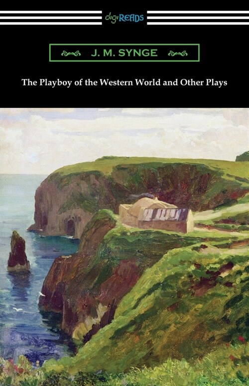 The Playboy of the Western World and Other Plays (Paperback)