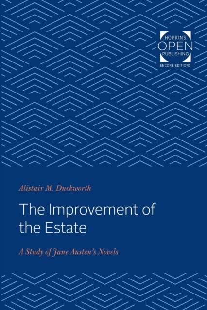 The Improvement of the Estate: A Study of Jane Austens Novels (Paperback)