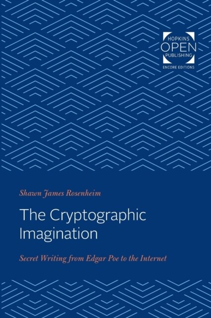 The Cryptographic Imagination: Secret Writing from Edgar Poe to the Internet (Paperback)