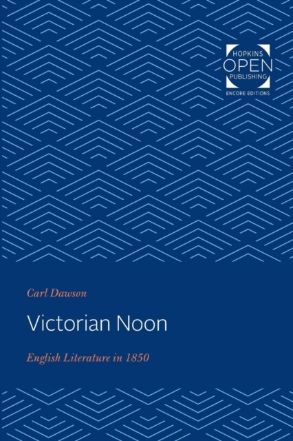 Victorian Noon: English Literature in 1850 (Paperback)