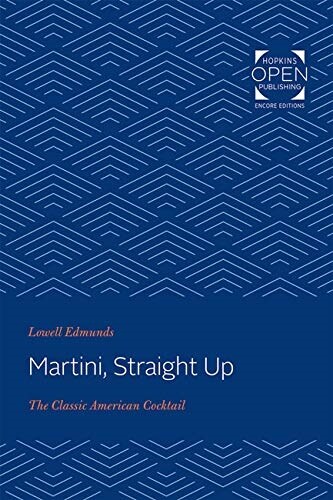 Martini, Straight Up: The Classic American Cocktail (Paperback)