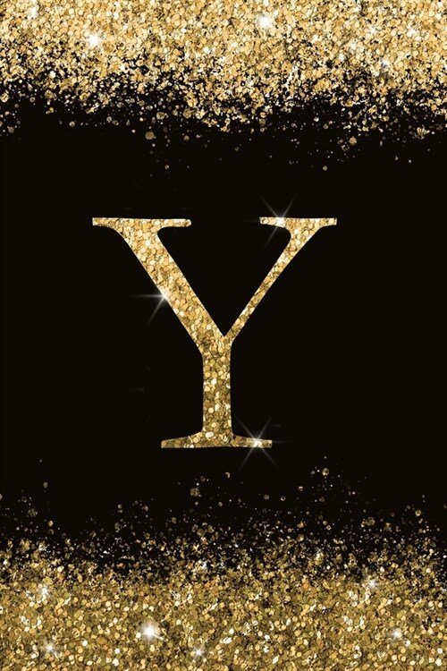 Y: Personalized Initial Monogram Blank Lined Notebook Journal Printed Glitter Black and Gold, for Women and Girls 6x9 inc (Paperback)