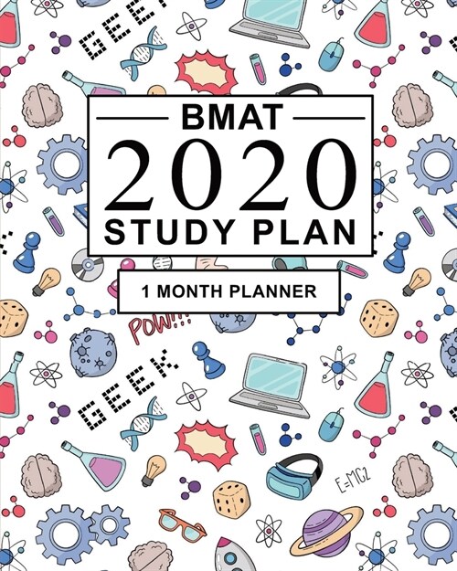 BMAT Study Plan: 1 Month Planner for BMAT preparation. Ideal for tracking progress, creating daily study schedule and organising BMAT p (Paperback)