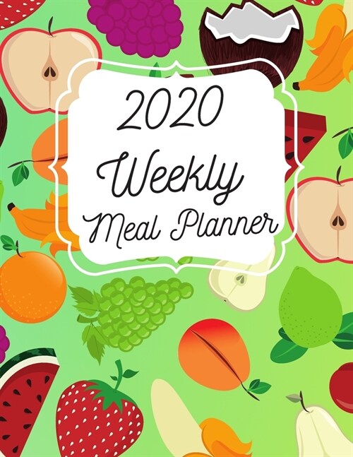 2020 Weekly Meal Planner: 55 Week Meal Planner, Recipe, (112 Pages, Blank, 8.5 x 11) (Paperback)