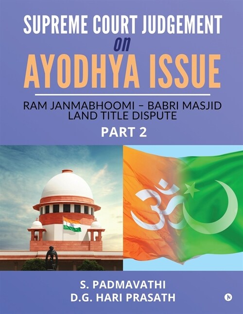 Supreme Court Judgement On Ayodhya Issue - Part 2: Ram Janmabhoomi - Babri Masjid Land Title Dispute (Paperback)