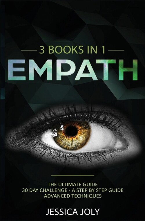 Empath: 3 Books in 1 - the Ultimate Guide + 30 Day Challenge - a Step by Step Guide + Advanced Techniques (Paperback)