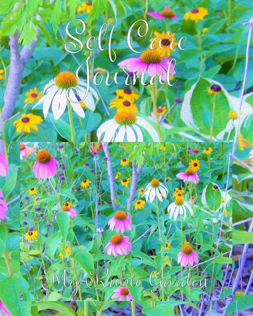 Self Care Journal: White and Purple Coneflowers and Yellow Rudbeckia (Paperback)