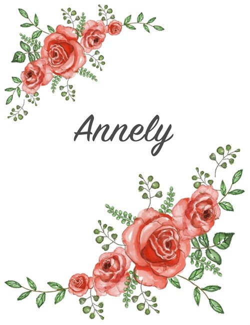 Annely: Personalized Notebook with Flowers and First Name - Floral Cover (Red Rose Blooms). College Ruled (Narrow Lined) Journ (Paperback)